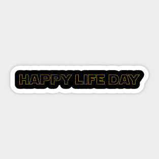 Happy Life Day - distressed Sticker